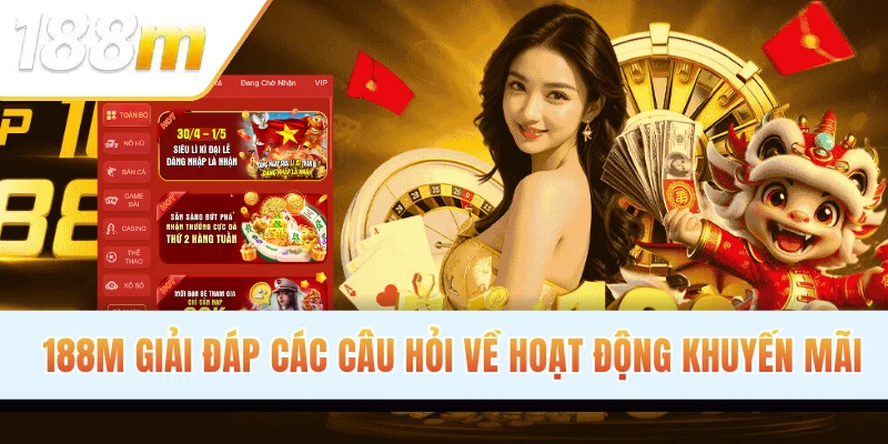 188M giải đáp các câu hỏi về hoạt động khuyến mãi