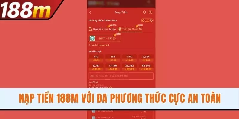 Nạp tiền 188M với đa phương thức cực an toàn