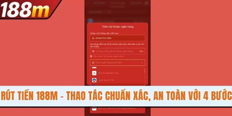 Rút Tiền 188M - Thao Tác Chuẩn Xác, An Toàn Chỉ Với 4 Bước
